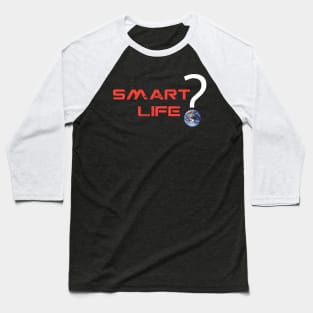 SMART LIFE (white) Baseball T-Shirt